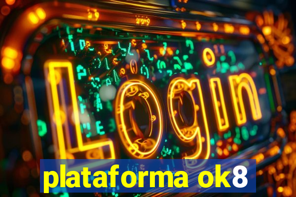 plataforma ok8